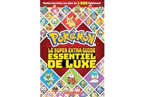 Pokémon : Le super extra guide essentiel de luxe