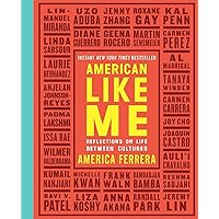 American Like Me: Reflections on Life Between Cultures