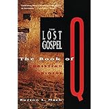 The Lost Gospel: The Book of Q and Christian Origins
