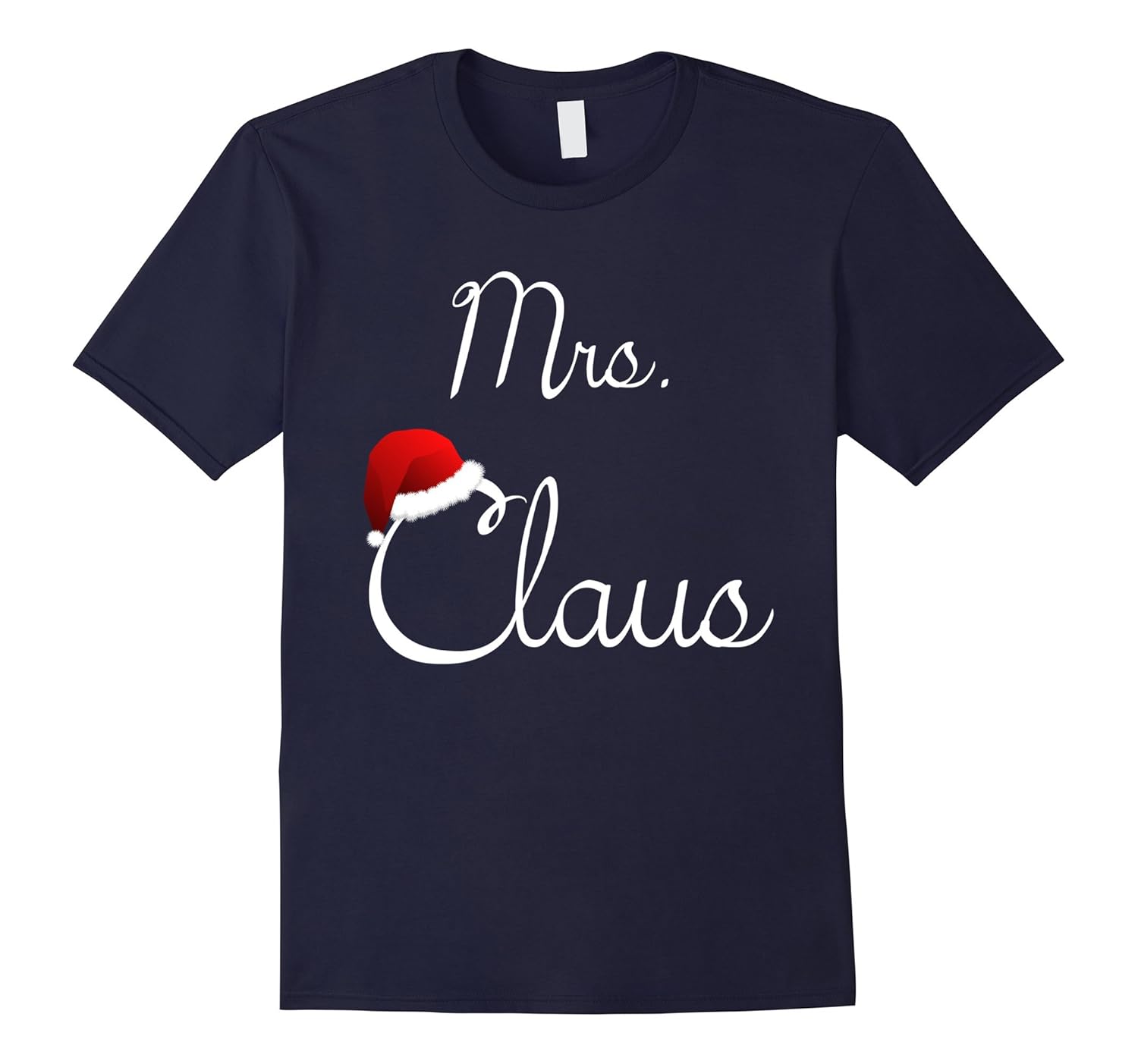 Matching Family Christmas Shirt - Mrs. Claus T-Shirt-Rose