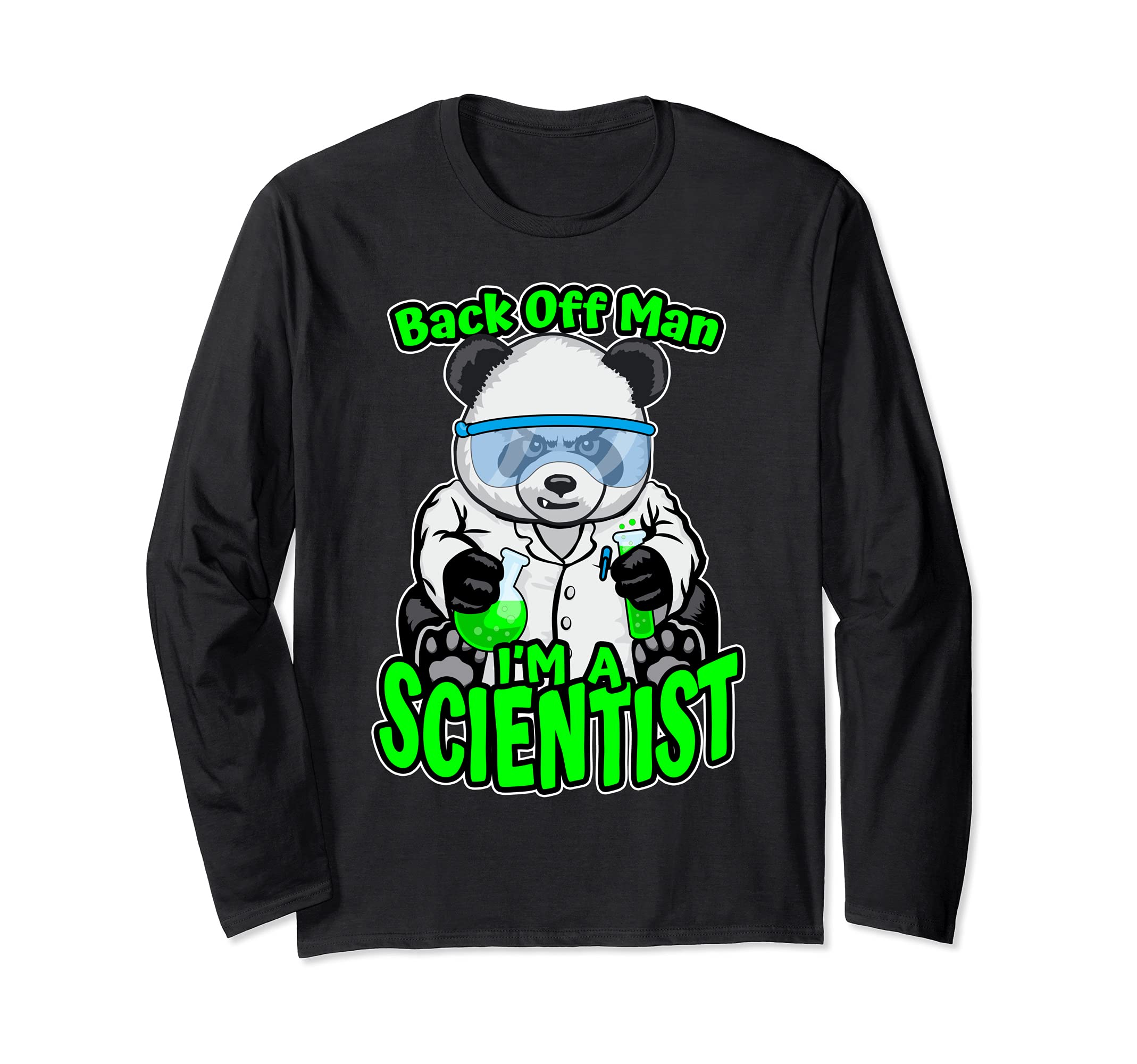 Back Off Man I'm A Scientist Panda Bear STEM Science Geek Long Sleeve T-Shirt