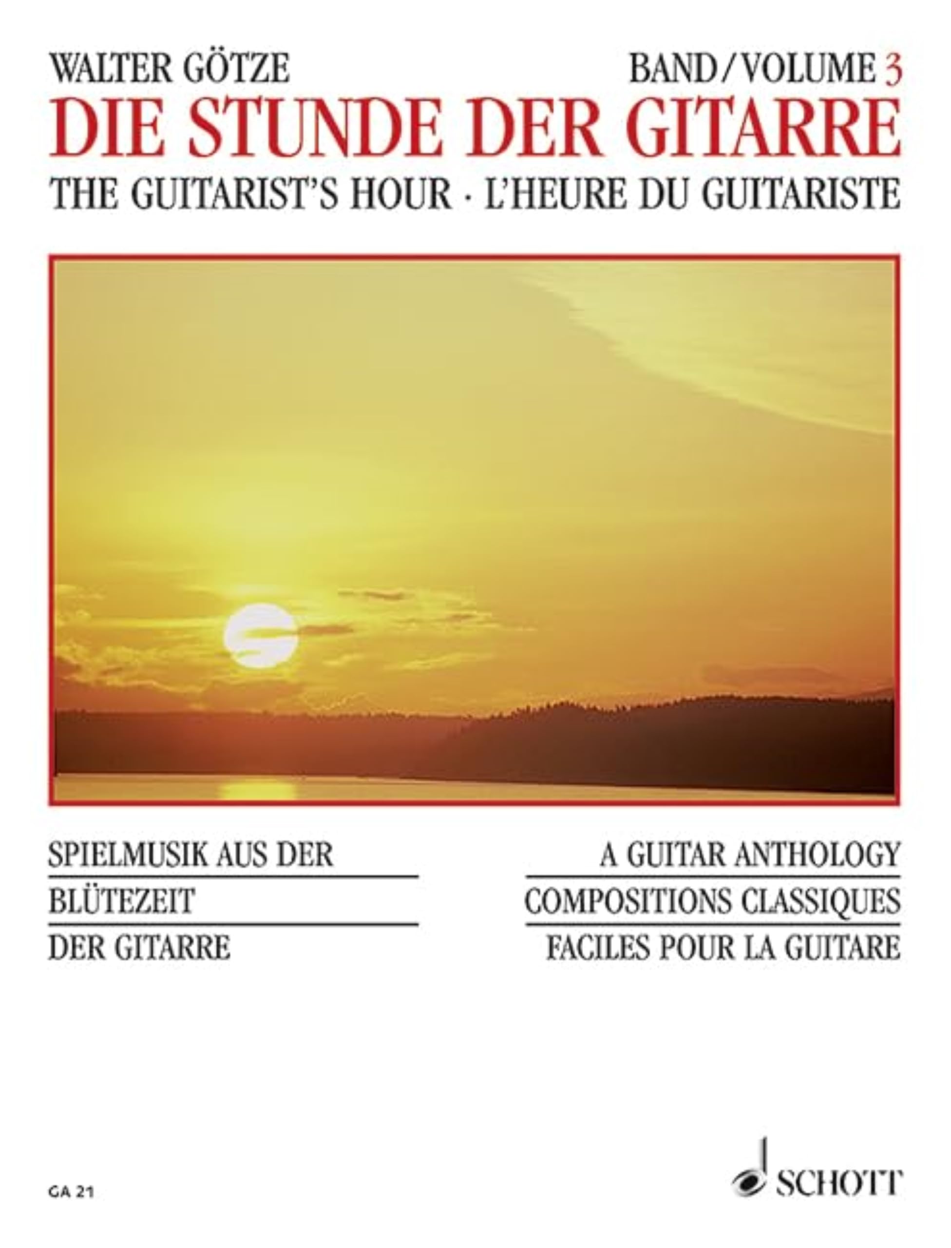 The Guitarist's Hour Vol. 3 - A Guitar Anthology - Guitar Archive - guitar - GA 21: Compositions classiques faciles pour la guitare. guitar.