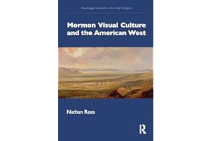 Mormon Visual Culture and the American West