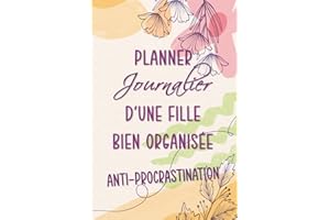 Anti-Procrastination : Planner journalier d'une fille bien organisée: Agenda perpétuel journalier : Planning quotidien avec t