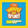Kids Weird But True: 300 Outrageous Facts (Weird But True, 10)