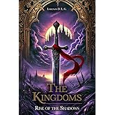 The Kingdoms: Rise of the Shadows