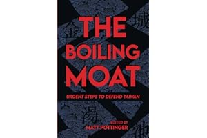 The Boiling Moat: Urgent Steps to Defend Taiwan