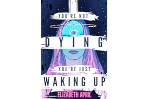 You're Not Dying You're Just Waking Up