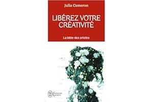 Libérez votre créativité (French Edition)