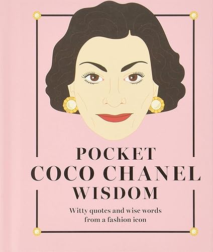 Download Pocket Coco Chanel Wisdom: Witty Quotes and Wise Words from a Fashion Icon PDF