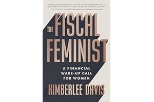 The Fiscal Feminist: A Financial Wake-up Call for Women