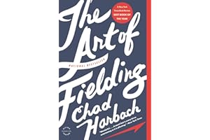 The Art of Fielding: A Novel