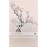 Scripture's Knowing: A Companion to Biblical Epistemology (Cascade Companions)