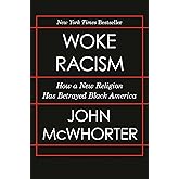 Woke Racism: How a New Religion Has Betrayed Black America
