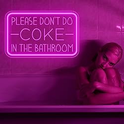 Please Don't Do Coke in The Bathroom Neon Sign for
