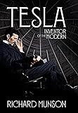 Tesla: Inventor of the Modern