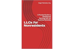 LLCs for Nonresidents: A Practical Guide to Starting and Running Your US Business Remotely