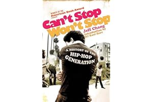 Can't Stop Won't Stop: A History of the Hip-Hop Generation
