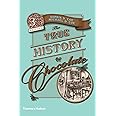 The True History of Chocolate: Third Edition