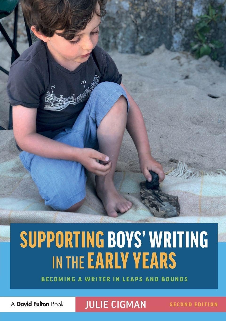 Supporting Boys’ Writing in the Early Years: Becoming a Writer In Leaps and Bounds