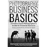 Photography Business Basics: A Professional Photographer's Guide to Financial Success