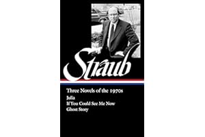 Peter Straub: Three Novels of the 1970s (LOA #402): Julia / If You Could See Me Now / Ghost Story