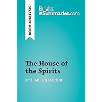 The House of the Spirits by Isabel Allende (Book Analysis): Detailed Summary, Analysis and Reading Guide… book cover