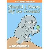 Should I Share My Ice Cream?-An Elephant and Piggie Book