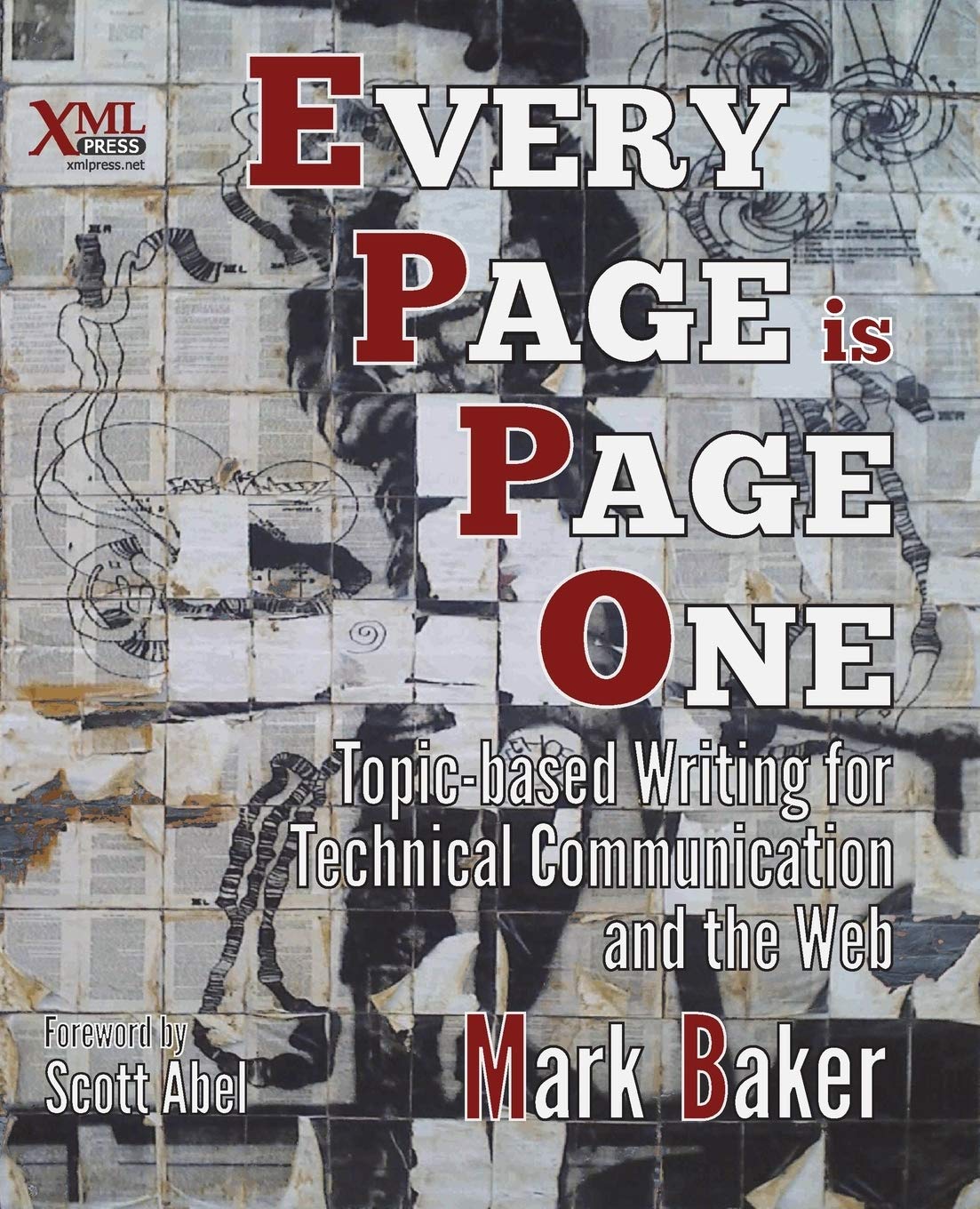 Every Page Is Page One Topic Based Writing For Technical Communication And The Web Baker Mark Abel Scott 9781937434281 Amazon Com Books