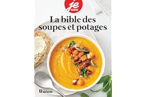 La bible des soupes et potages (French Edition)