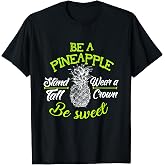 Be A Pineapple Stand Tall Wear A Crown T-Shirt