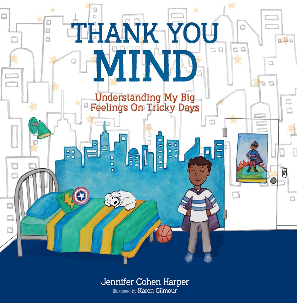 Amazon Thank You Mind Understanding My Big Feelings On Tricky Days Harper Jennifer Cohen Gilmour Karen Children S Books