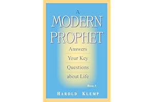 A Modern Prophet Answers Your Key Questions about Life, Book 3
