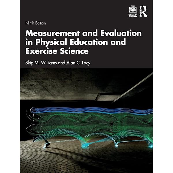 Measurement and Evaluation in Physical Education and Exercise
