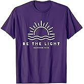 Be The Light - Christian T-Shirt