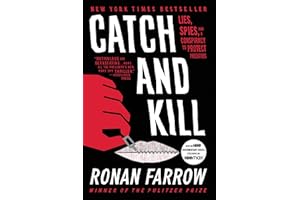 Catch and Kill: Lies, Spies, and a Conspiracy to Protect Predators
