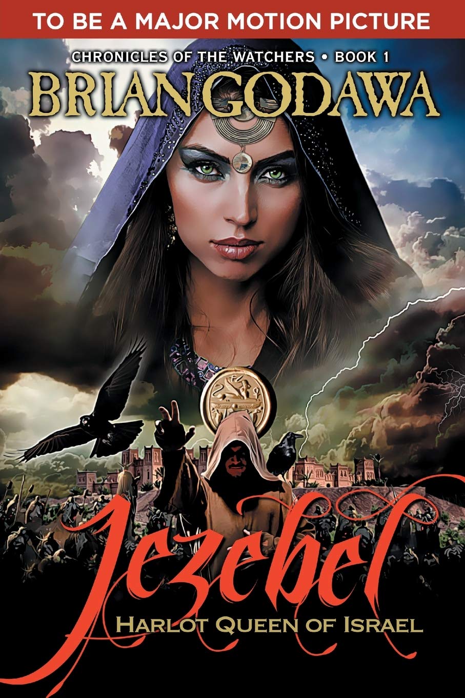 Jezebel: Harlot Queen of Israel: 1 (Chronicles of the Watchers)