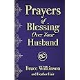 Prayers of Blessing over Your Husband (Freedom Prayers)