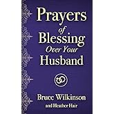 Prayers of Blessing over Your Husband (Freedom Prayers)