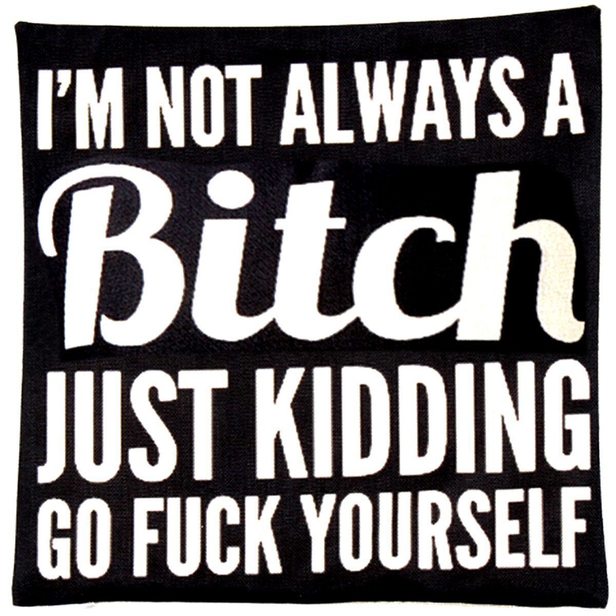 VERISA Decorative Cotton Linen Bitch Pattern Adult Theme Room Decor Fun Sofa Throw Pillow Cover Cases 18x18inches Black