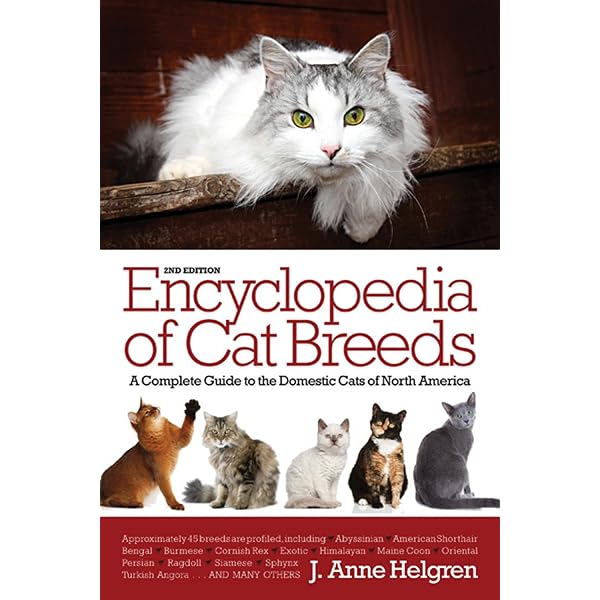 The Illustrated Encyclopedia of Cat Breeds: The