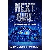 NEXT GIRL: Based on a True Story