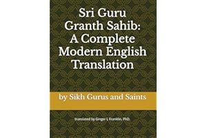 Sri Guru Granth Sahib: A Complete Modern English Translation