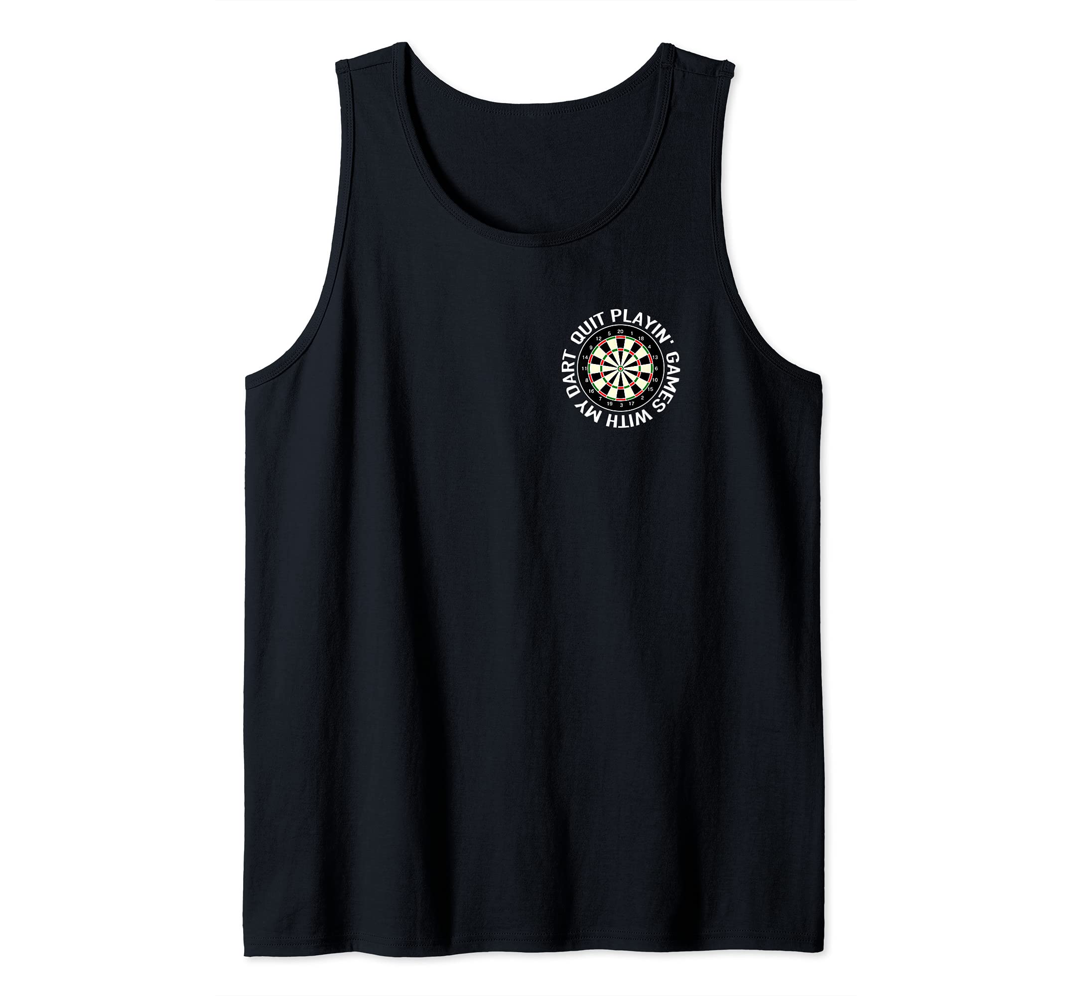 Quit playin’ Games with my Dart - play Darts hit the 180 Tank Top