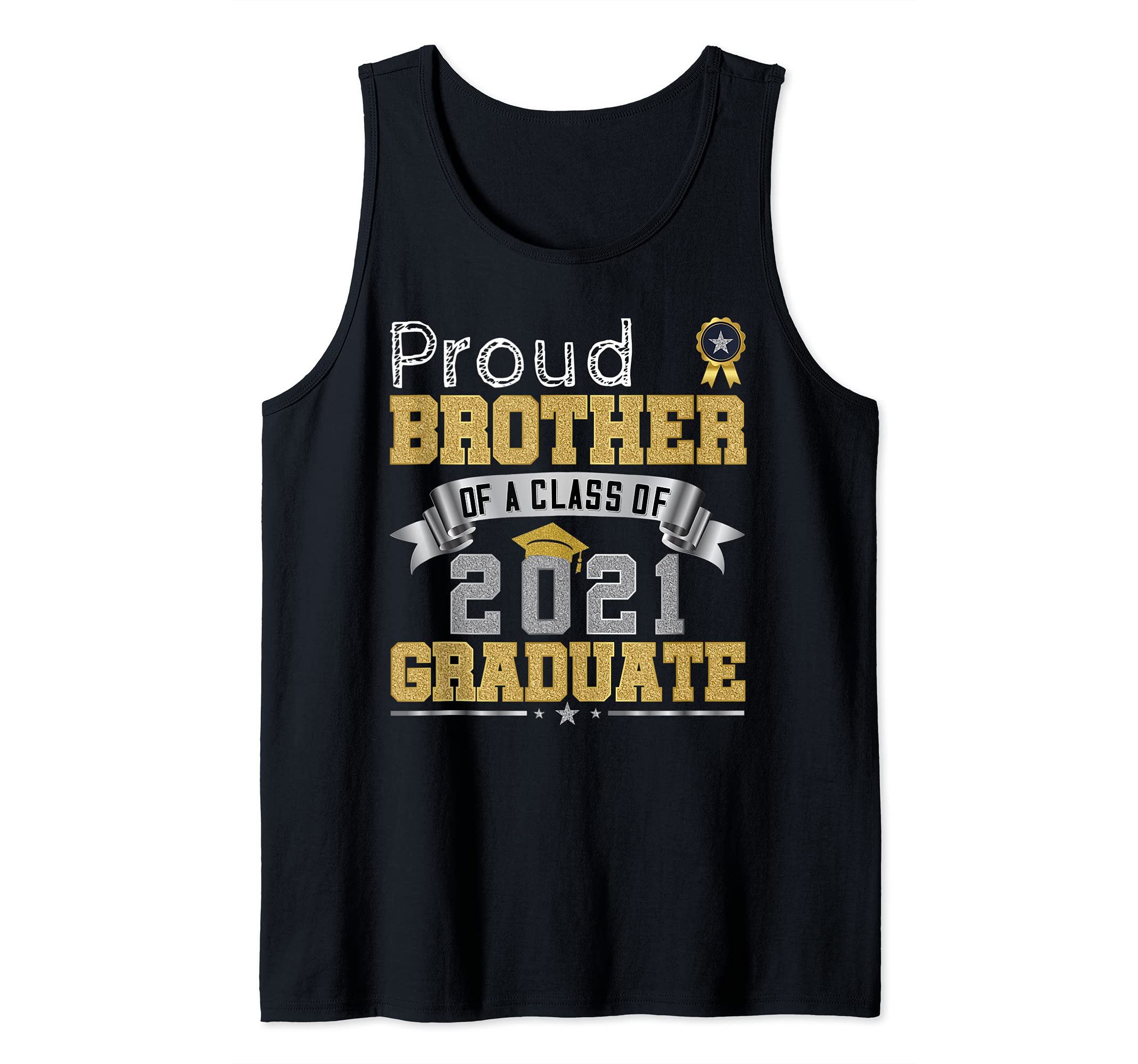 Proud Brother Of A Class Of 2021 Graduate Senior 21 Tank Top