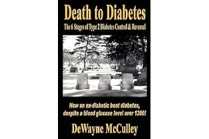 Death to Diabetes: The 6 Stages of Type 2 Diabetes Control & Reversal