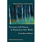 Presence and Process in Expressive Arts Work: At the Edge of Wonder