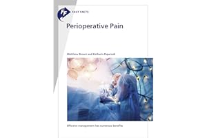 Fast Facts: Perioperative Pain: Effective Management Has Numerous Benefits