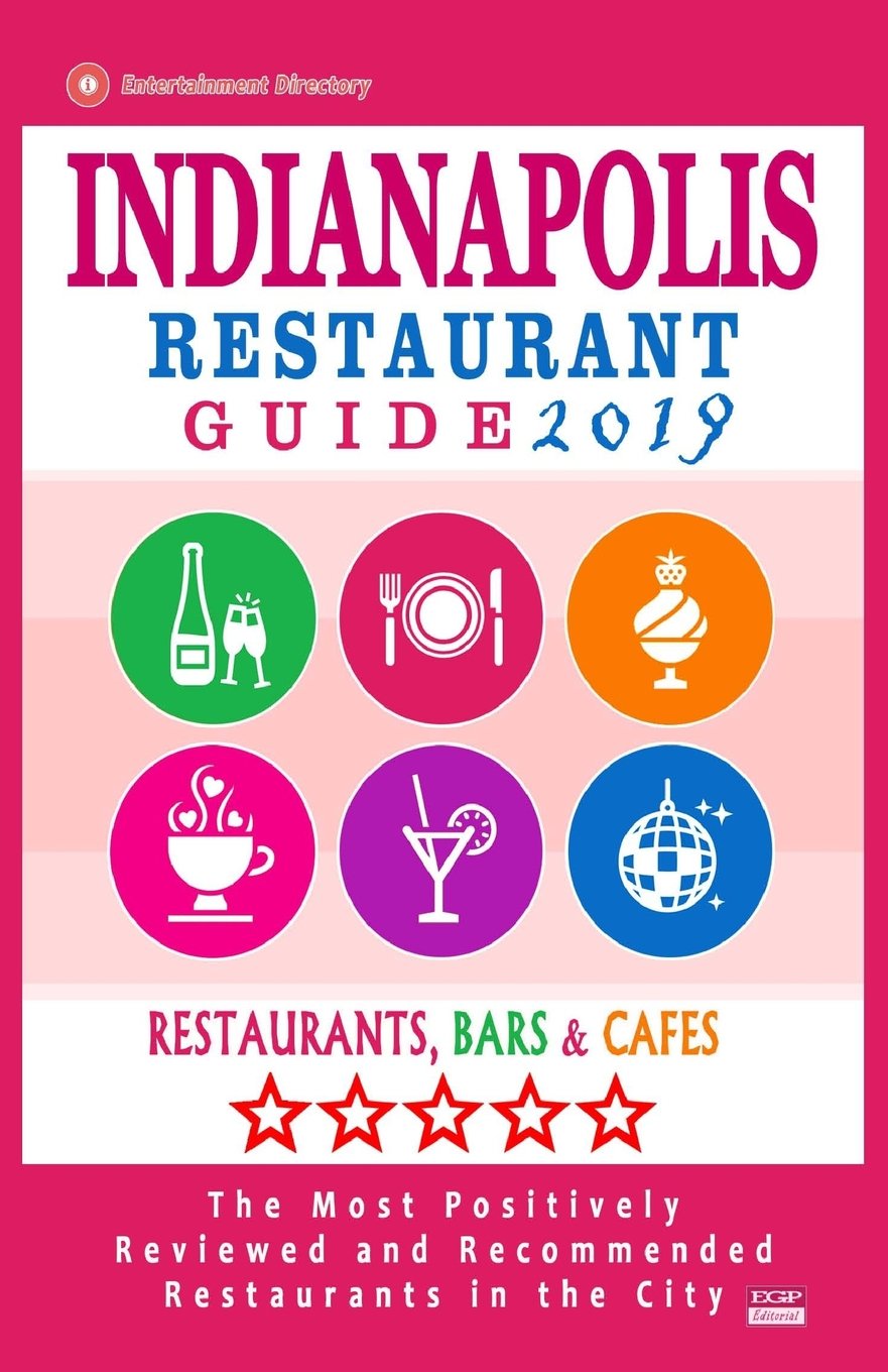 Indianapolis Restaurant Guide 2019 Best Rated Restaurants In