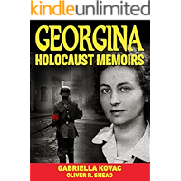 Holocaust: Memoirs: Georgina: Holocaust Survivor Stories from the Darkest Days of the Holocaust book cover